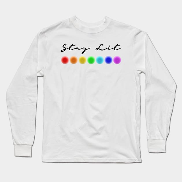 Stay Lit 7 Chakras Energy Healing Lightworker Reiki Design Long Sleeve T-Shirt by Chakra Shine